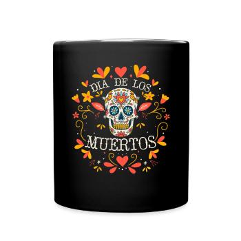 Dia De Los Muertos Tag Der Toten Mexikanisch - Tasse einfarbig - Schwarz - Vorne