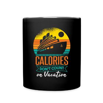 Les calories des navires de croisière ne comptent pas sur les vacances - Mug uni - noir - Devant
