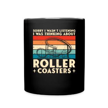 I Was Thinking About Roller Coasters Theme Park Va - Tasse einfarbig - Schwarz - Vorne
