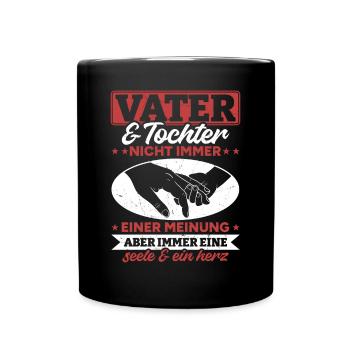 Vater & Tochter - nicht immer einer meinung - Tasse einfarbig - Schwarz - Vorne