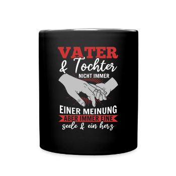 Vater & Tochter - nicht immer einer meinung - Tasse einfarbig - Schwarz - Vorne
