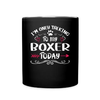 Dog Owner Talking to my Boxer - Tasse einfarbig - Schwarz - Vorne