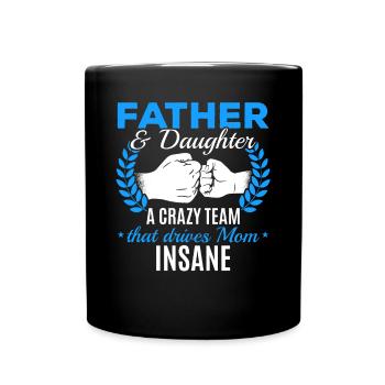Vater & Tochter ein Verrücktes Team Partnerlook - Tasse einfarbig - Schwarz - Vorne
