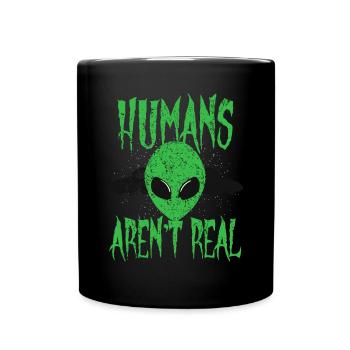 Menschen sind keine echten außerirdischen UFO-Außerirdischen - Tasse einfarbig - Schwarz - Vorne