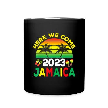 Jamaica 2023 Here We Come Matching Family Dream Va - Full Colour Mug - black - Front