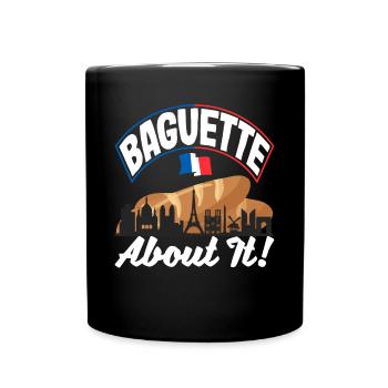 Baguette about it! Paris French Bakery - Full Colour Mug - black - Front