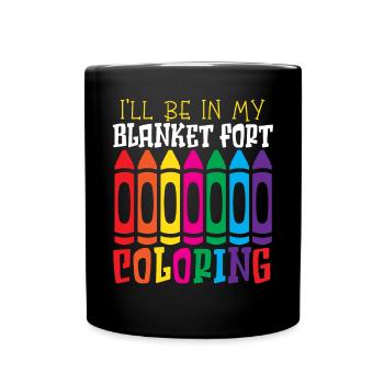 Ich werde in meiner Decke sein Fort Färbung Künstlerische Farbe - Tasse einfarbig - Schwarz - Vorne