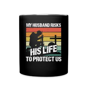 Soldier My Husband Risks His Life Military Army - Full Colour Mug - black - Front