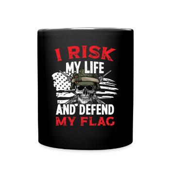 Soldier Risk My Life Defend My Flag Military Army - Full Colour Mug - black - Front