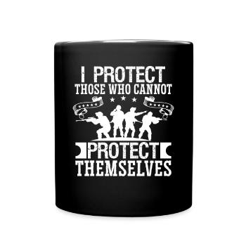 Soldier Protect Those Who Cannot Military Army - Full Colour Mug - black - Front