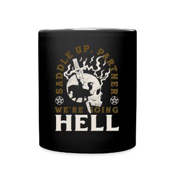 Saddle up, partenaire, nous allons en enfer Dark - Mug uni - noir - Devant