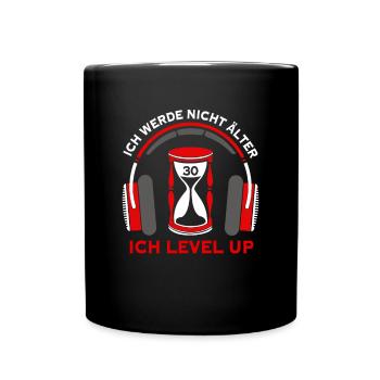 Ich werde nicht älter ich Level Up Gamer 30 Jahre - Tasse einfarbig - Schwarz - Vorne