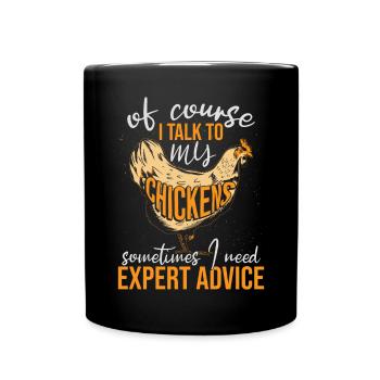 Bien sûr, je parle à mes poules - Mug uni - noir - Devant