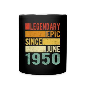 Birthday June 1950 Legendary Epic - Full Colour Mug - black - Front
