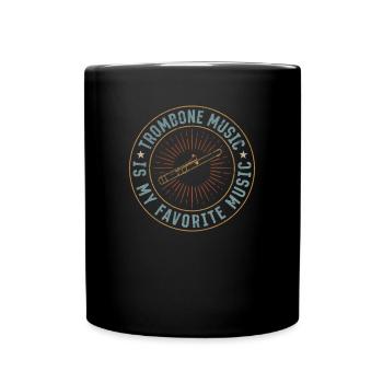 Trombone Music Is My Favorite Music Trombone Lover - Tasse einfarbig - Schwarz - Vorne