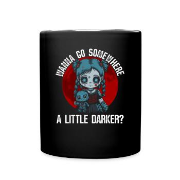 Do you want to go to a darker place? Goth - Full Colour Mug - black - Front