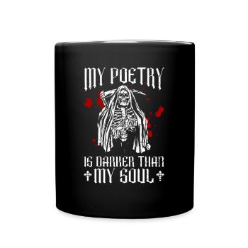 Meine Poesie ist dunkler als meine Seele - Gothic - Tasse einfarbig - Schwarz - Vorne
