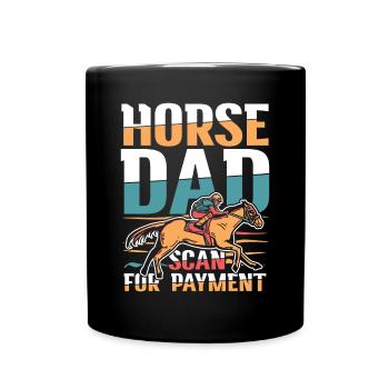 Horse Dad Scan For Payment - Tasse einfarbig - Schwarz - Vorne