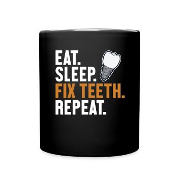 Manger Sommeil Réparer les dents Répéter Laboratoire dentaire Technicien dentaire - Mug uni - noir - Devant