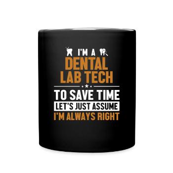 Technologie de laboratoire dentaire Supposons que j’ai raison - Mug uni - noir - Devant
