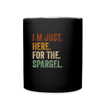 I´m just her for the Spargel Vegan Gemüse - Tasse einfarbig - Schwarz - Vorne