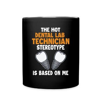 Hot Dental Lab Technician Stereotype Zahnlabor - Full Colour Mug - black - Front