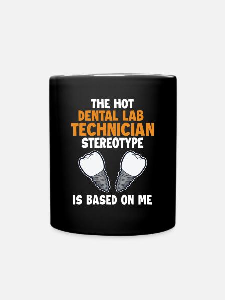 Hot Dental Lab Technician Stereotype Zahnlabor - Tasse einfarbig - Schwarz