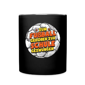 Zum Fußball Geboren Fußballer Fußballspieler - Tasse einfarbig - Schwarz - Vorne