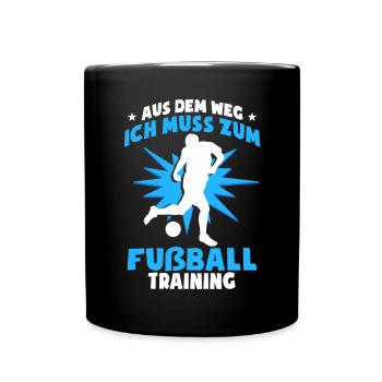 Ich Muss Zum Fußballtraining Kinder Fußball - Tasse einfarbig - Schwarz - Vorne