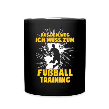 Ich Muss Zum Fußballtraining - Tasse einfarbig - Schwarz - Vorne