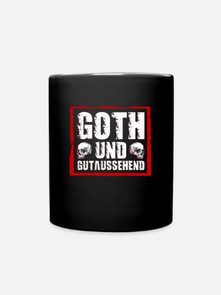 Goth und Gutaussehend - Gothic Goth Girl - Tasse einfarbig - Schwarz