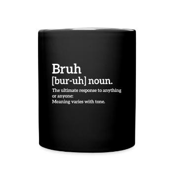 Funny Sarcastic Quotes Bruh Definition Trendy Meme - Full Colour Mug - black - Front