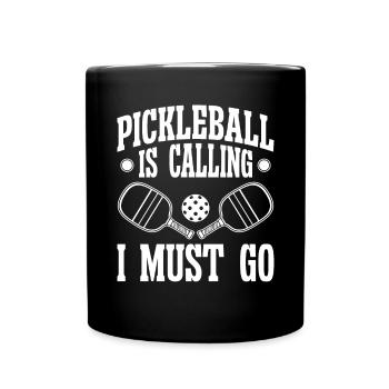 Pickleball is calling i must go - Tasse einfarbig - Schwarz - Vorne