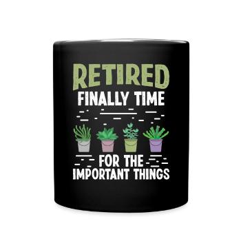 Retiré enfin Il est temps pour les choses importantes - Mug uni - noir - Devant