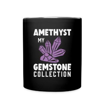 Amethyst My Gemstone Collection Collect from - Full Colour Mug - black - Front