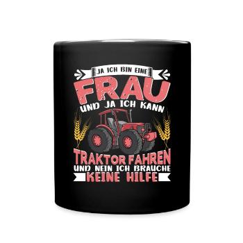 Landwirtin Bäuerin Ja ich kann Traktor fahren - Tasse einfarbig - Schwarz - Vorne