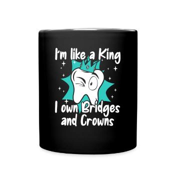 I Own Bridges And Crowns Dental Laboratory Dental Laboratory - Full Colour Mug - black - Front