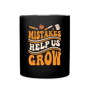 Mistakes Help Us Grow - Full Colour Mug - black - Front
