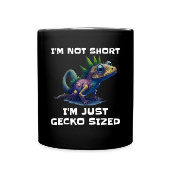 "I'm Not Short, I'm Just Gecko Sized" Cute Gecko - Full Colour Mug - black - Front