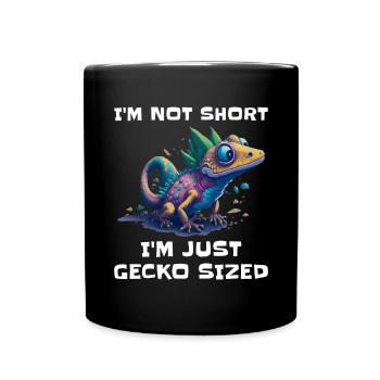 "I'm Not Short, I'm Just Gecko Sized" Cute Gecko - Full Colour Mug - black - Front