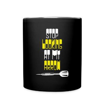 Arrête de regarder ma flèche - Mug uni - noir - Devant