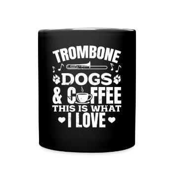 Trombone Dogs & Coffee This Is What I Love Dog Lov - Full Colour Mug - black - Front