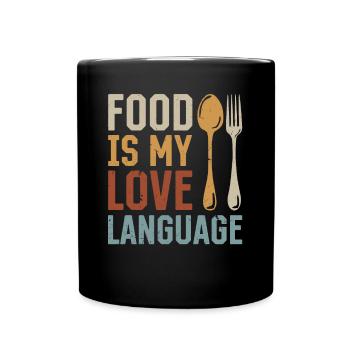 Food Is My Love Language Cooks Chef Instruments Ki - Tasse einfarbig - Schwarz - Vorne