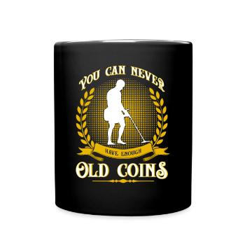 Vous ne pouvez jamais avoir assez de vieilles pièces Metal Detectin - Mug uni - noir - Devant