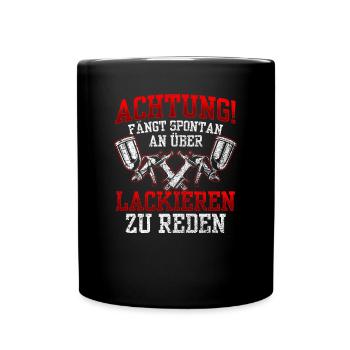 Fahrzeuglackierer redet spontan Lackierer - Tasse einfarbig - Schwarz - Vorne