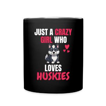 Crazy Girl Pet Dogs Gift Husky - Full Colour Mug - black - Front