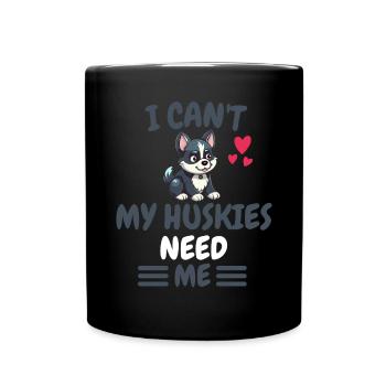 Ich kann nicht Hundeliebhaber Hunde Geschenk Husky - Tasse einfarbig - Schwarz - Vorne