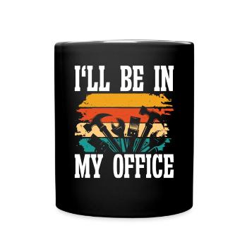 I be in my my Office - Full Colour Mug - black - Front