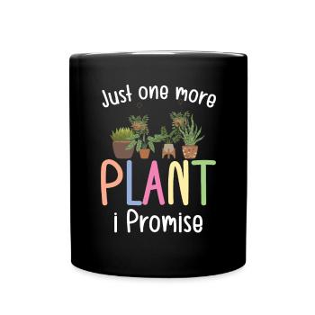 Juste une plante de plus que je promets - Mug uni - noir - Devant