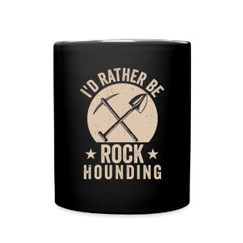 Je préfère être rockhounding ramasser du minerai de - Mug uni - noir - Devant